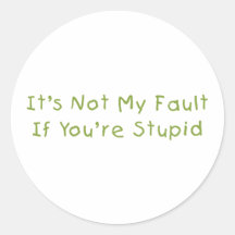 Not My Fault Stickers