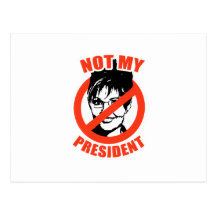 NOT MY PRESIDENT POST CARDS