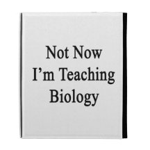 Not Now I'm Teaching Biology iPad Cases