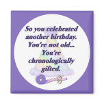 Not Old Birthday magnets
