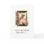 Not Older Than Dirt Birthday Card
