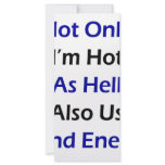 Not Only I'm Hot As Hell I Also Use Wind Energy Rack Card Design