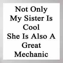 Not Only My Sister Is Cool She Is Also A Great Mec Poster
