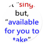 Not Single But Available For You To Take stickers