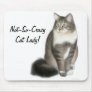 Not So Crazy Cat Lady Mousepad