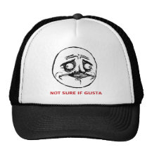Not Sure If Gusta - Hat