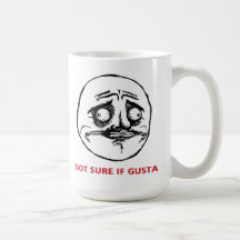 Not Sure If Gusta - Mug