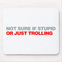 Not Sure If Stupid Or Just Trolling Mouse Pad