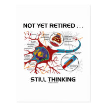 Not Yet Retired ... Still Thinking Neuron Synapse Post Cards