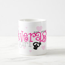 not your average girl coffee mugs