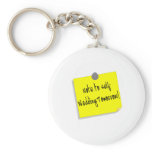 Note To Self Wedding Tomorrow (2) Keychains