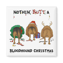 Nothin' Butt A Bloodhound Christmas Fridge Magnet