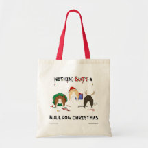 Nothin' Butt A Bulldog Christmas Tote Bag
