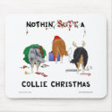 Nothin' Butt A Collie Christmas mousepads