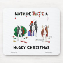 Nothin' Butt A Husky Christmas Mouse Pad