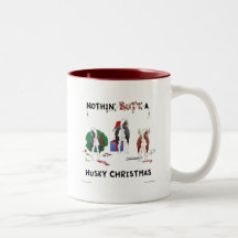 Nothin' Butt A Husky Christmas Mug