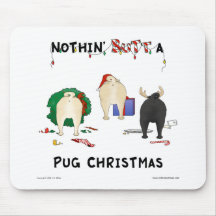 Nothin' Butt A Pug Christmas Mouse Mat