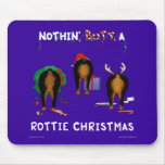 Nothin' Butt A Rottie Christmas mousepads