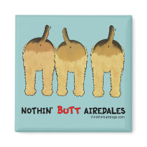 Nothin' Butt Airedales Fridge Magnets