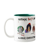 Nothin' Butt An Aussie Christmas Coffee Mug