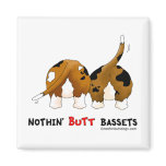 Nothin' Butt Bassets Magnet