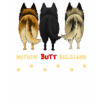 Nothin' Butt Belgians t-shirts
