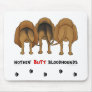 Nothin' Butt Bloodhounds Mousepad