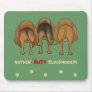 Nothin' Butt Bloodhounds Mousepad