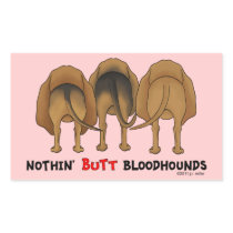 Nothin' Butt Bloodhounds Rectangle Stickers
