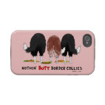 Nothin' Butt Border Collies Iphone 4 Tough Cases
