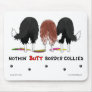 Nothin' Butt Border Collies Mousepad