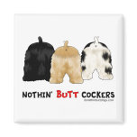 Nothin' Butt Cockers