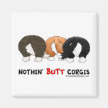 Nothin' Butt Corgis Fridge Magnet