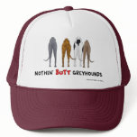 Nothin' Butt Greyhounds Hat