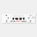 Nothin' Butt Pandas Bumper Sticker