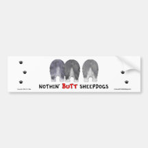 Nothin' Butt Sheepdogs Bumper Sticker