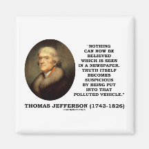 Nothing Believed Seen In A Newspaper Truth Quote Magnet