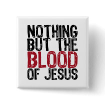 Nothing but the Blood