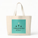 Nothing but the blood of Jesus! Tote Bags