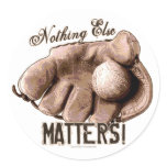 Nothing Else Matters! Glove Sticker