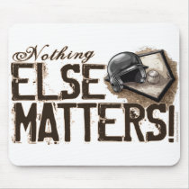 Nothing Else Matters! Mousepad