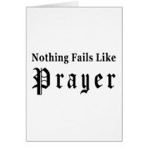 Nothing Fails Like Prayer