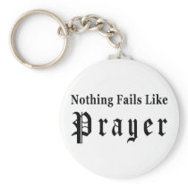 Nothing Fails Like Prayer