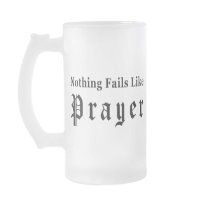 Nothing Fails Like Prayer Mug
