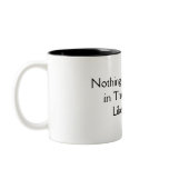 Nothing Gets Me Up in The Morning Like Coffee mugs