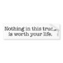 Nothing in this truck ... bumper sticker