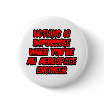 Nothing Is Impossible...Aerospace Engineer