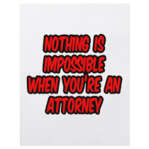 Nothing Is Impossible...Attorney