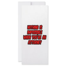 Nothing Is Impossible...Attorney
