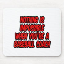 Nothing Is Impossible...Baseball Coach
